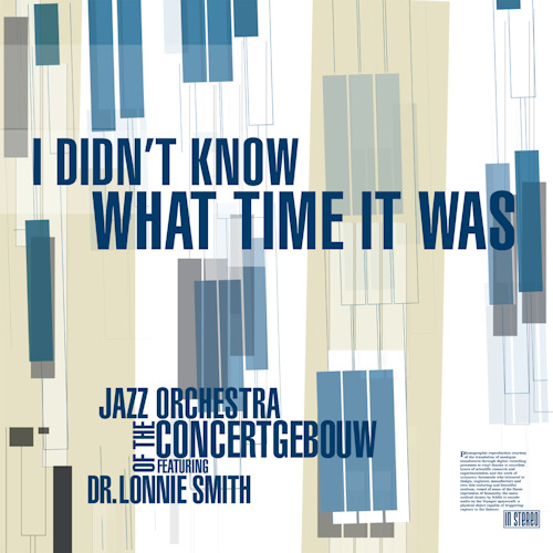 JAZZ ORCHESTRA OF THE CONCERTGEBOUW - I DIDN'T KNOW WHAT TIME IT WASJAZZ ORCHESTRA OF THE CONCERTGEBOUW - I DIDNT KNOW WHAT TIME IT WAS.jpg